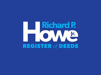 Richard Howe Campaign Logo deeds document election jr massachusetts political