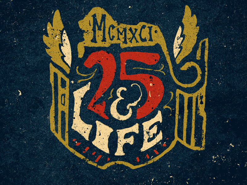 25 & Life hand-lettering type illustration texture