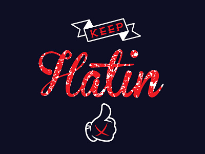 Keep Hatin