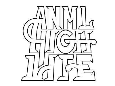 Anml High Life anmlhse fun life street type typography