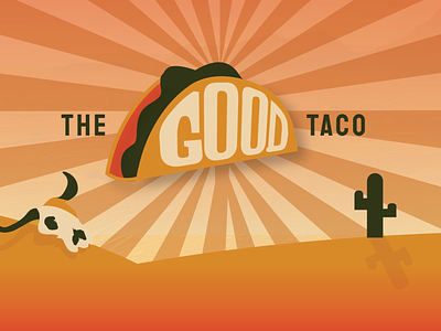 The Good Taco branding design foodtruck graphic design identity illustrate illustration illustrator logo photoshop procreate taco typography vector