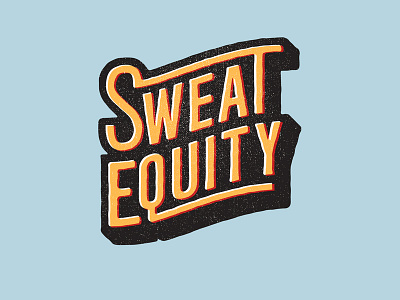 Sweat Equity editorial shadow sweat texture title type vector vintage