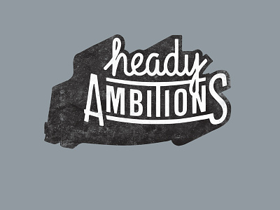 Heady Ambitions editorial illustrator lettering script shadow texture title type vector