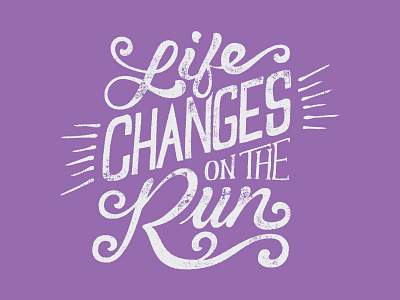 Life Changes handlettered illustration lettering life run script