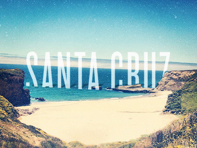 Moving to Santa Cruz beach california moving photography santa cruz texture typography