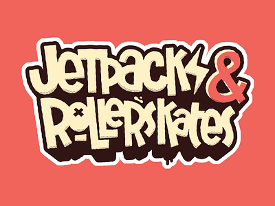 Jetpacks and Rollerskates logo fun ampersand blake stevenson gross hand lettering illustration jetpacks and rollerskates jetpacksandrollerskates lettering logo slime typography