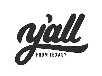 Y'all Dribbble? design hand lettering lettering typography