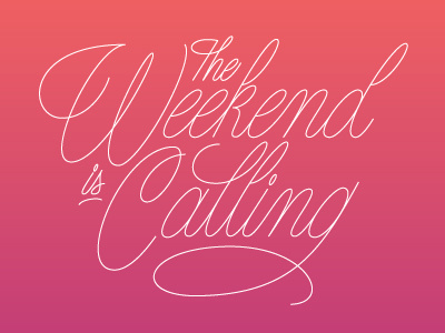 Dribbble Weekend lettering monoline script vector weekend