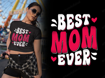 Best Mom Ever Typography T Shirt Design custom t shirt custom t shirt design funny t shirt design graphic design print on demand t shirt t shirt design typography