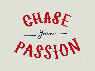 Chase your Passion