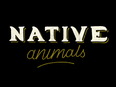 Native Animals animals hand lettering handlettering lettering native texture