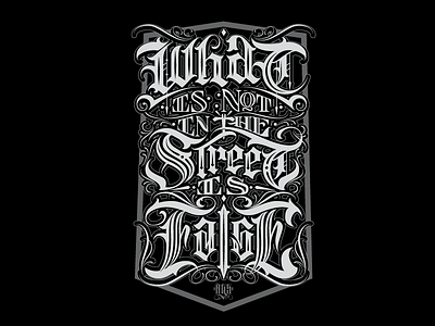 What is not in the street is false blackempire brand clothing gangster handlettering lettering mexicano typography
