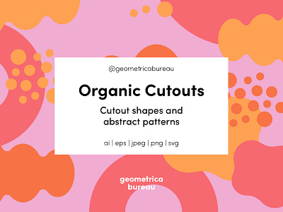 Geometrica Bureau – Organic Cutouts abstract creative market design resources graphic design pattern illustration shapes