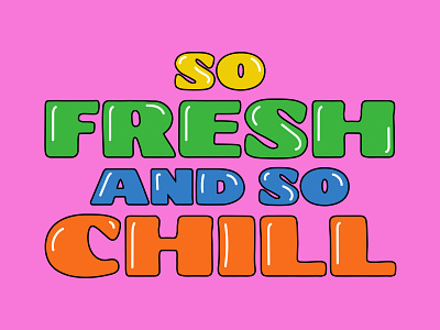 So fresh and so chill design illustration typography vector