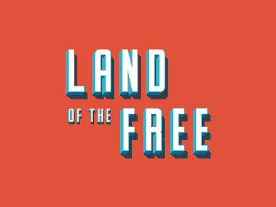Land of the Free design type typography
