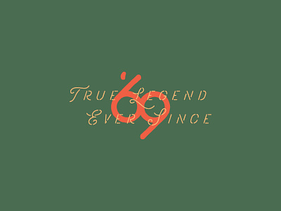 True Legend Since 1969 badge branding design handwritten identity logo logos mark typography