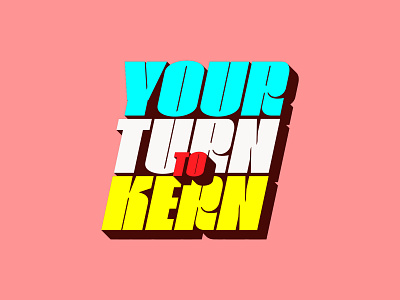Your Turn to Kern design typography