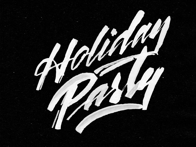 WORKING NOT WORKING Holiday Party Lettering calligraphy holiday ink lettering rough
