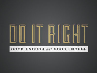 Do It Right duke font gold governor gradient grey grunge lost type co op motivational poster retro typeface vintage white wisdom script