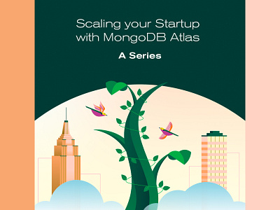 Scaling your startup birds city grow growth mongodb plant startup
