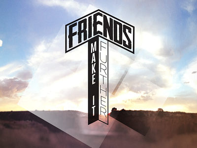 Friends Make It Further lettering vector