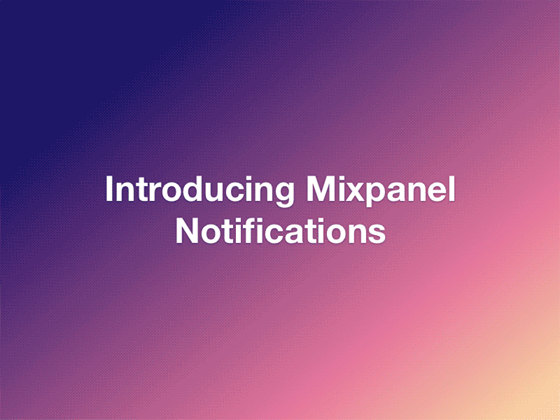 Introducing Mixpanel Notifications animation bell mixpanel notifications