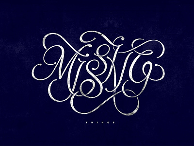 Missing things curves lettering typo typography vintage