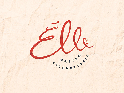 Èlla Gastro-Ciccheteria branding calligraphy cooking food gastronomy logo love red