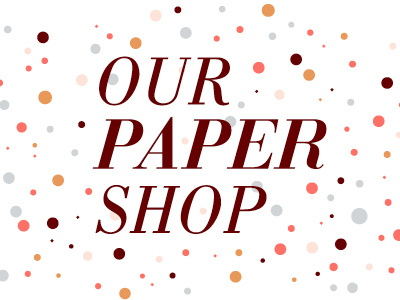 Our Paper Shop