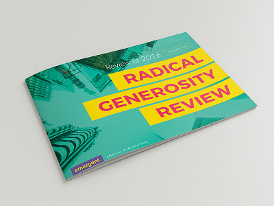 Emergent Radical Generosity Review annual report bold booklet brand branding print collateral print design