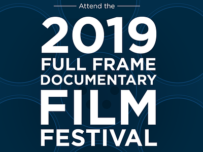 2019 Full Frame Film Festival banner event film