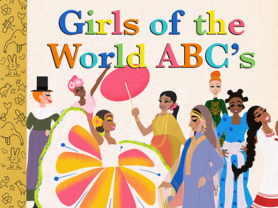 Girls of the World ABC'S 36daysoftype character design character illustration clothing fashion illustration flat illustration hand lettering illustration lettering little golden books mid century typography