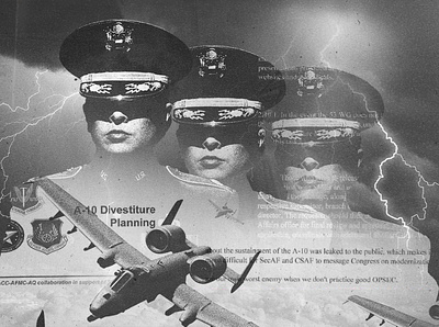 Air Force Leaders Threatened by Relevant A-10 Information art artist collage design digital collage illustration