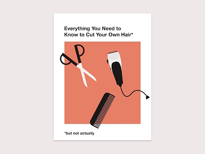 Everything You Need to Know to Cut Your Own Hair book cover haircuts illustration