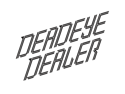 Deadeye Dealer bw hand lettering lettering letters logo typography