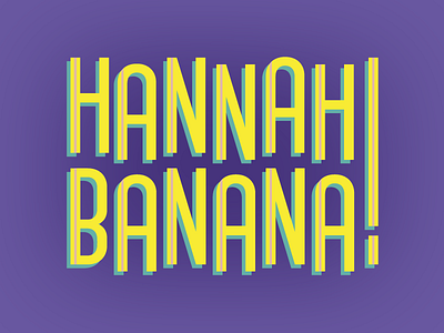 Hannah Banana banana hannah lettering letters type typography