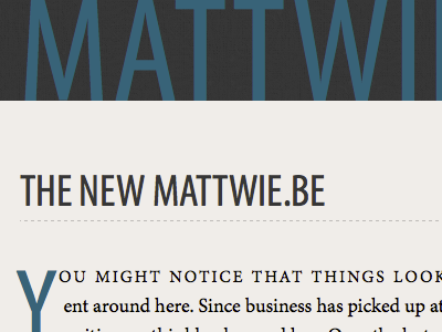 mattwiebe.com → mattwie.be blog minion pro myriad pro condensed redesign typography
