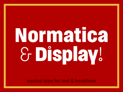 Normatica & Normatica Display carnokytype font grotesk sans serif type type design typeface
