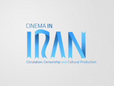 Cinema in Iran: Circulation, Censorship and Cultural Production cinema conference film iran logo