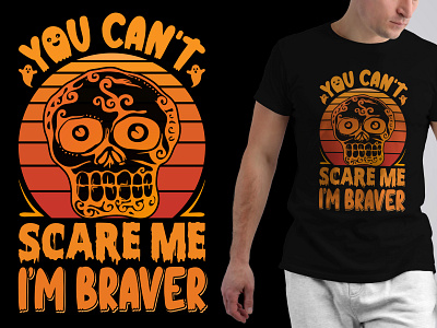 You can't scare me Halloween t-shirt design adventure tshirt braver design graphic design halloween halloween tshirt horror scary t t shirt design t shirts