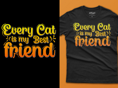Every cat is my best friend Cat t-shirt cat cat t shirt cat tshirt design graphic design t shirt design t shirts typography t shirt