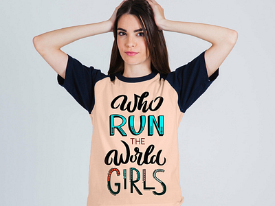 Who run the world Girls art girl power hand drawn illustration lettering phrase quote run the world vector