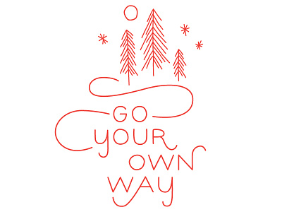 go your own way adventure hand lettered illustration lettering line drawing pines t shirt
