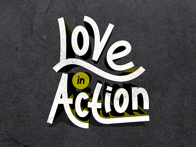 Love In Action 3d campaign church custom green lettering series sermon texture white