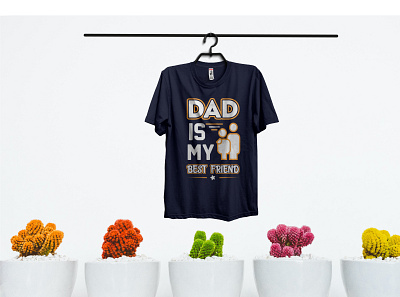 DAD t shirt best best friend dad dad t shirt design design father friend good looking nice papa t shirt
