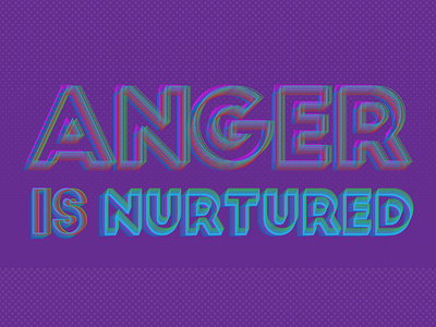 Anger is nurtured design graphic art graphic design illustration typography vector