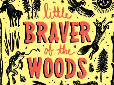 Little Braver of the Woods Tees