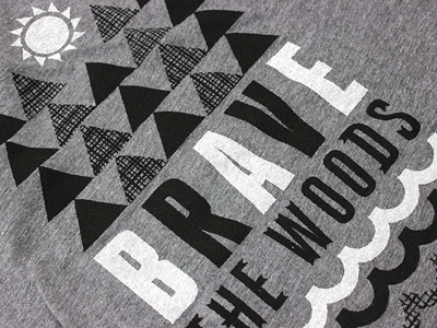 Brave Tees are Printed! brave for sale lettering shop sun t shirt tees trees water woods
