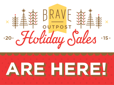 2015 Brave Outpost Holiday Sales ad christmas cyber monday discount holiday logo sales shop tree