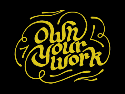 Own Your Work - Gold calligraphy design inspiration lettering quote typography